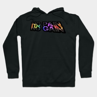 No Pain No Gain - Fitness Lifestyle - Motivational Saying Hoodie